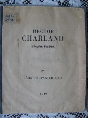 Bio de Hector Charland par Léon Trépanier  1949